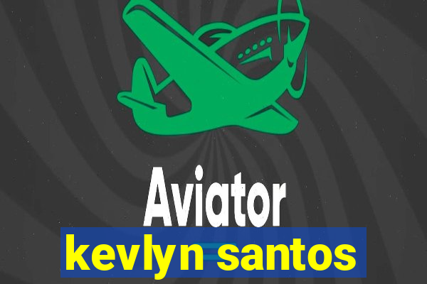 kevlyn santos